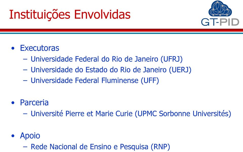 Universidade Federal Fluminense (UFF) Parceria Université Pierre et