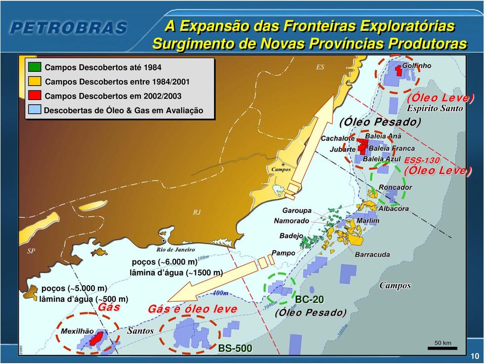 Descobertas de Óleo & Gas em Avaliação (Óleo Pesado) (Óleo Leve) ESS-130 (Óleo Leve) poços (~6.