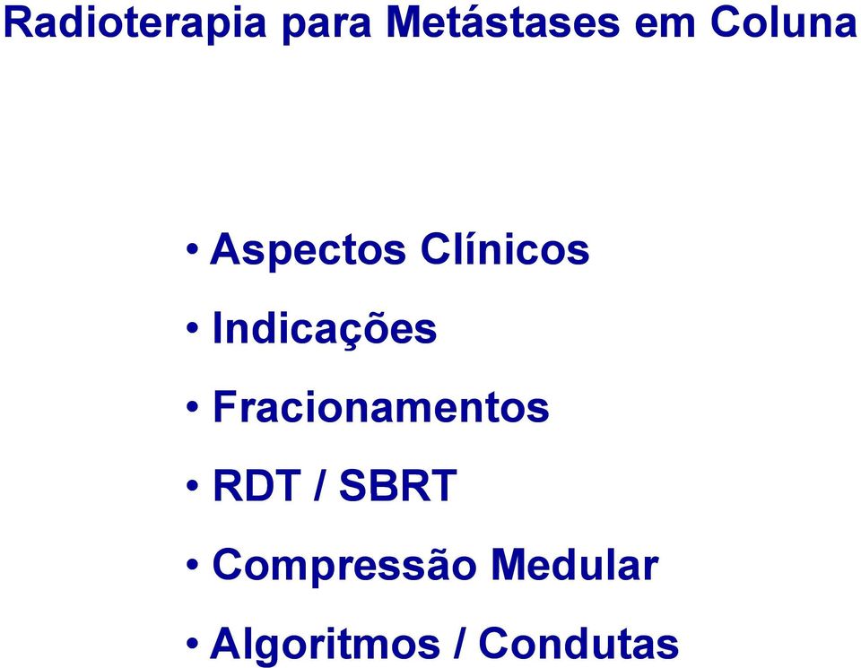 Indicações Fracionamentos RDT /