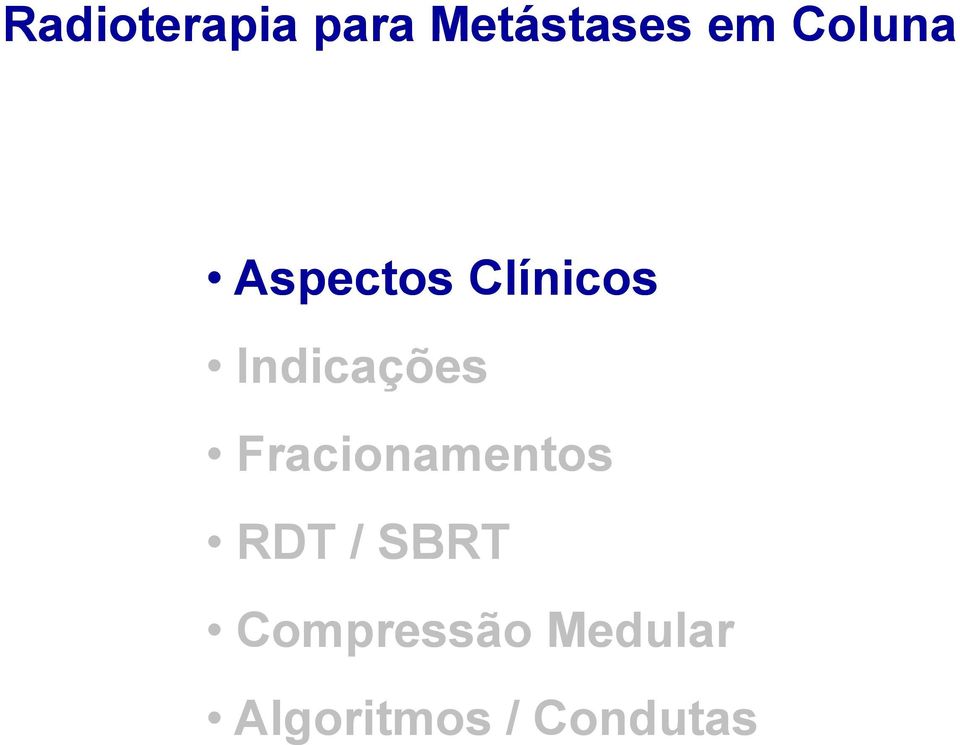 Indicações Fracionamentos RDT /