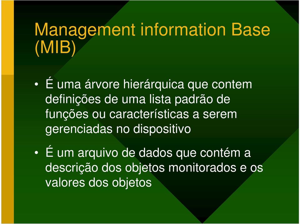 características a serem gerenciadas no dispositivo É um arquivo