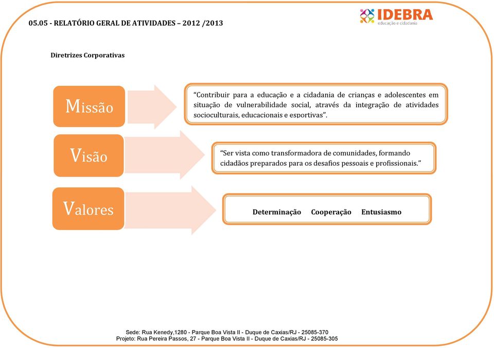 socioculturais, educacionais e esportivas.