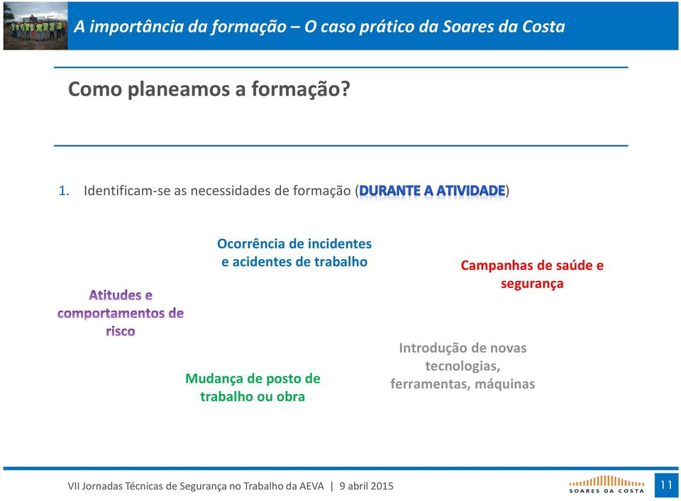 incidentes e acidentes de trabalho Campanhas de saúde e