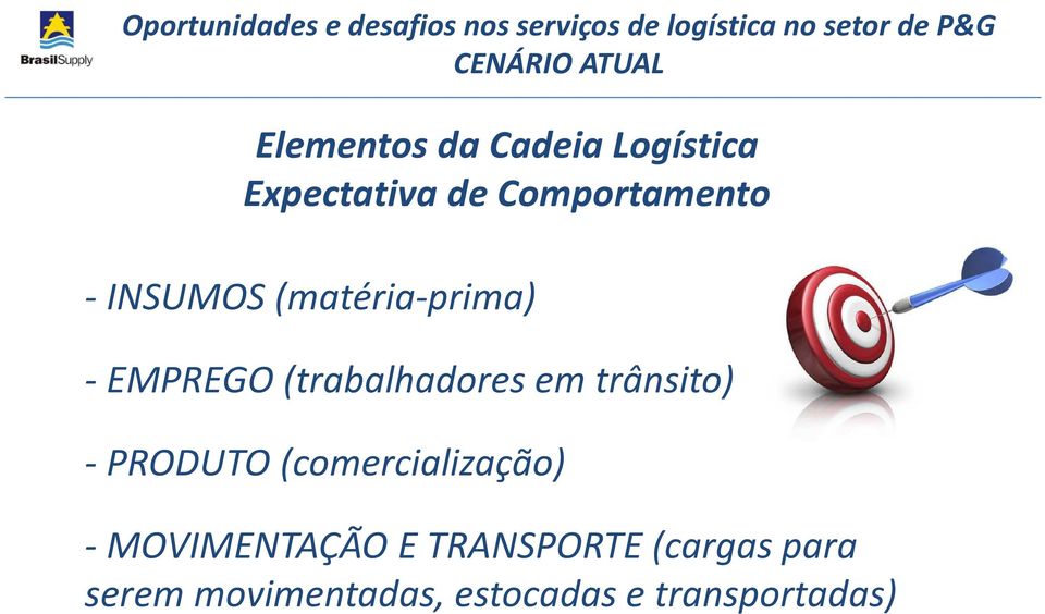 (trabalhadores em trânsito) - PRODUTO (comercialização) -