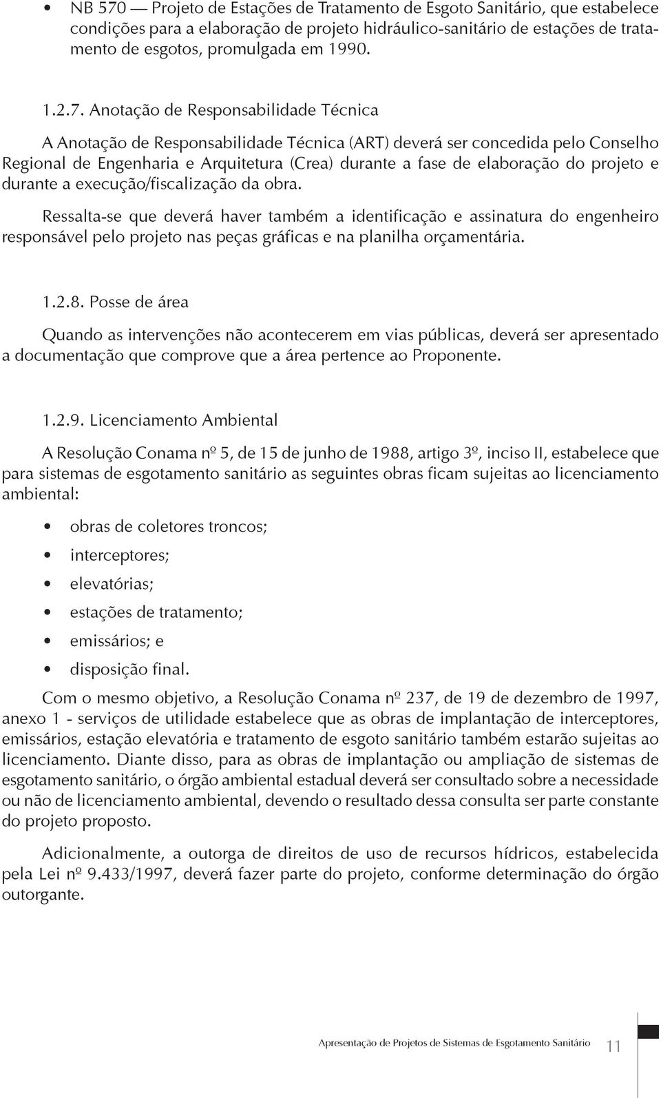 projeto e durante a execução/fiscalização da obra.