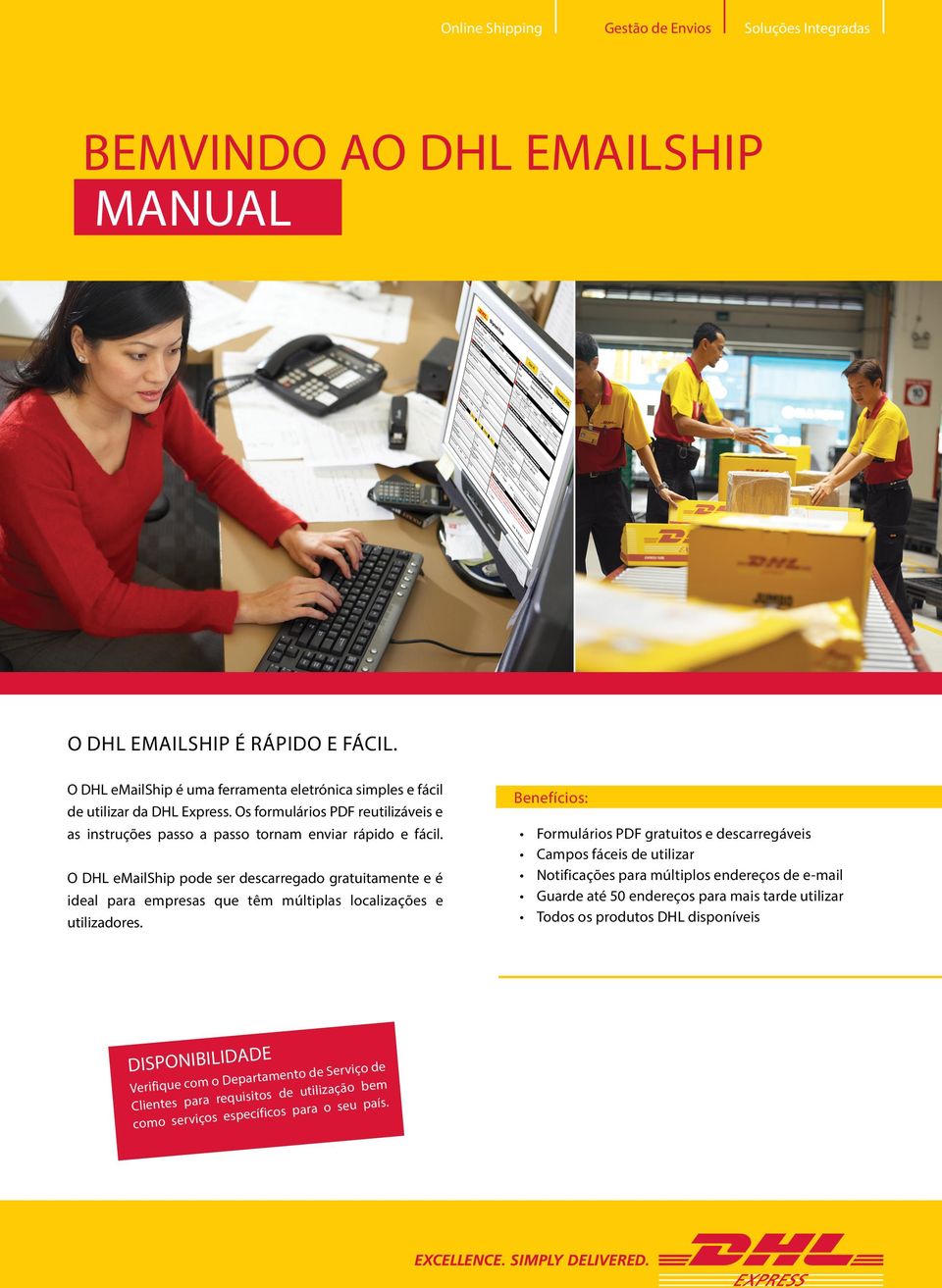 O DHL emailship pode ser descarregado gratuitamente e é ideal para empresas que têm múltiplas localizações e utilizadores.