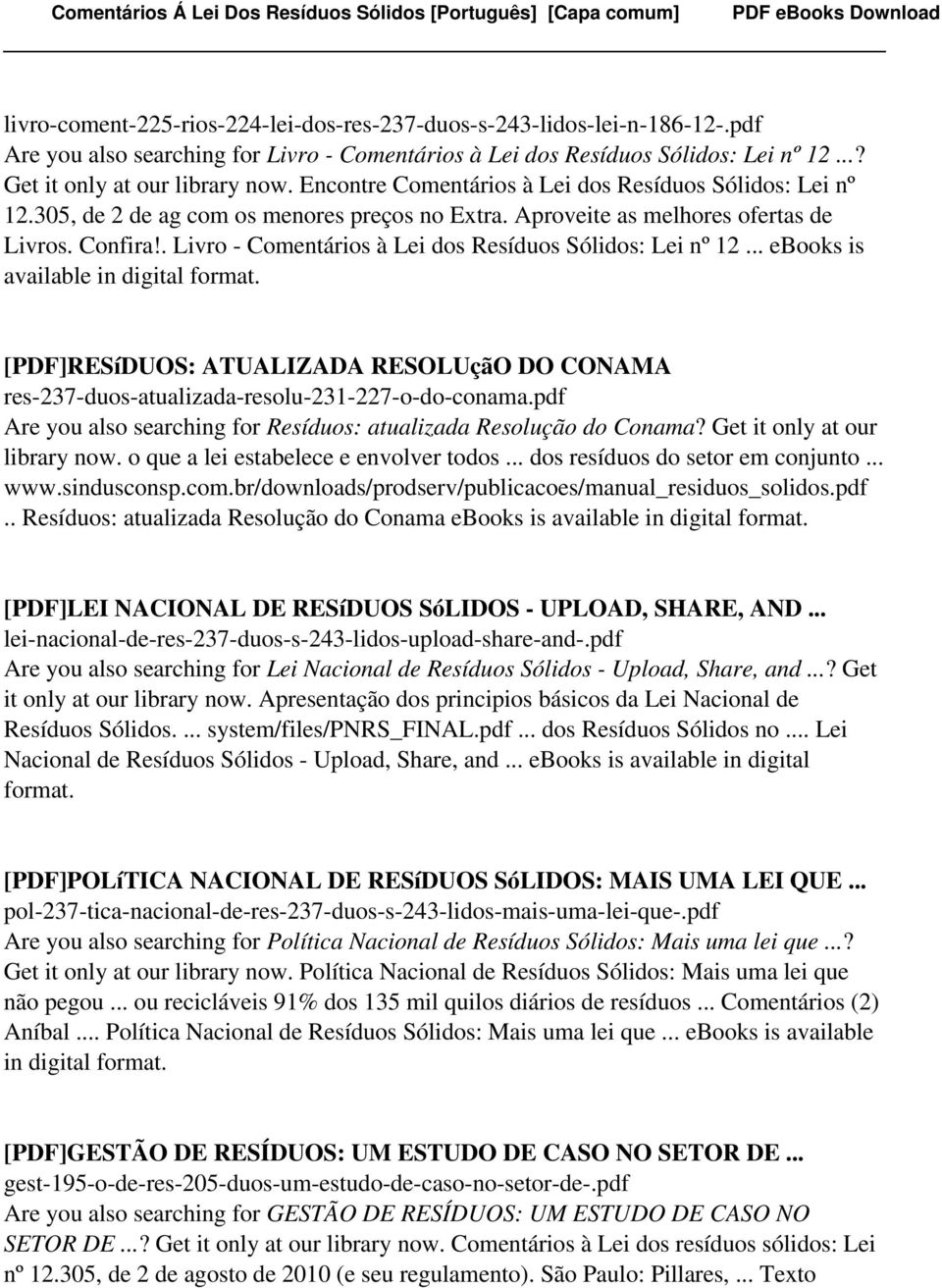 . Livro - Comentários à Lei dos Resíduos Sólidos: Lei nº 12... ebooks is available in digital [PDF]RESíDUOS: ATUALIZADA RESOLUçãO DO CONAMA res-237-duos-atualizada-resolu-231-227-o-do-conama.