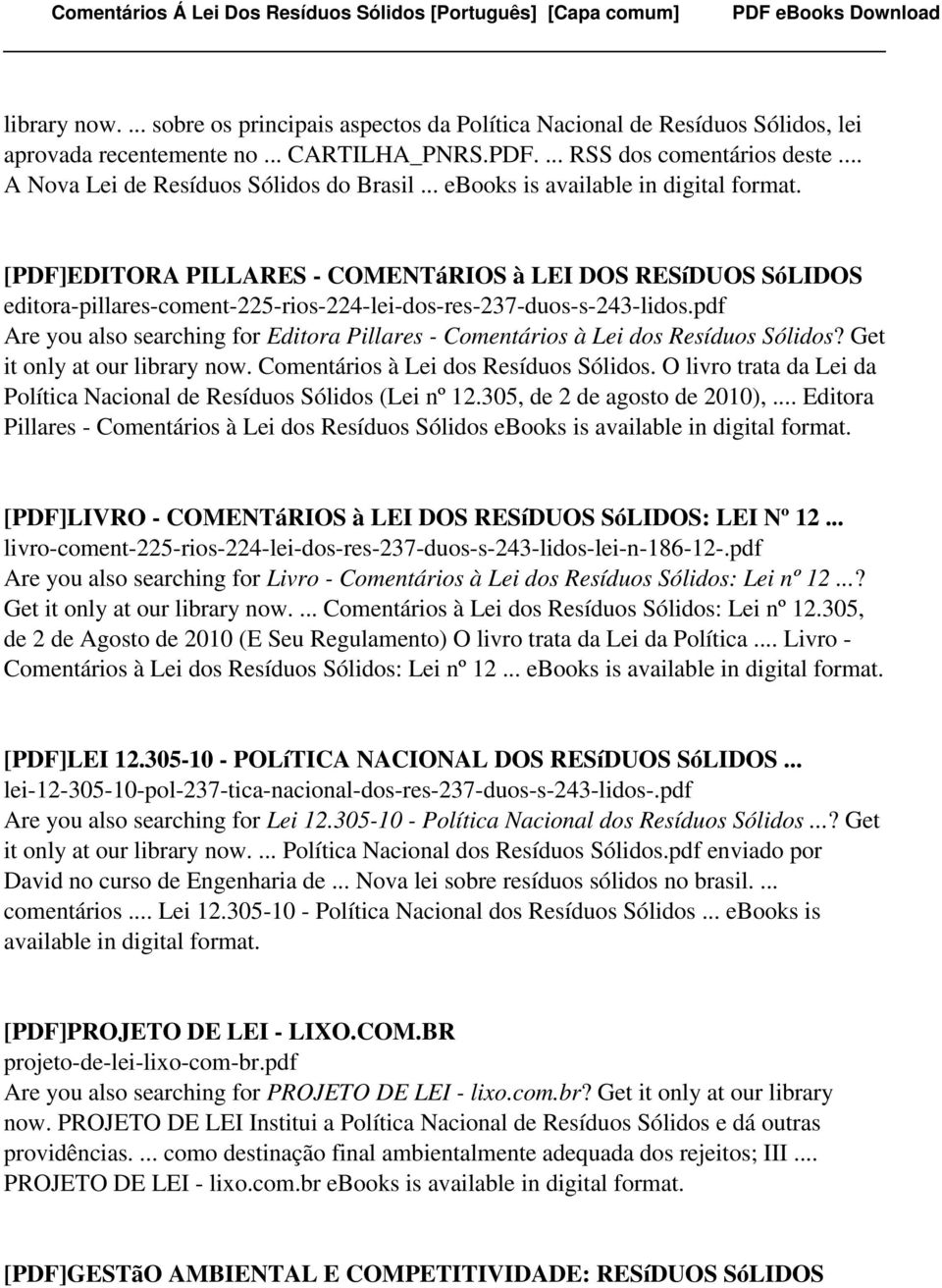 .. ebooks is available in digital [PDF]EDITORA PILLARES - COMENTáRIOS à LEI DOS RESíDUOS SóLIDOS editora-pillares-coment-225-rios-224-lei-dos-res-237-duos-s-243-lidos.