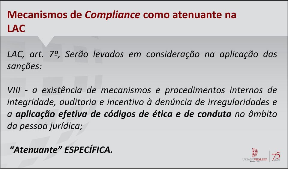 mecanismos e procedimentos internos de integridade, auditoria e incentivo à denúncia de