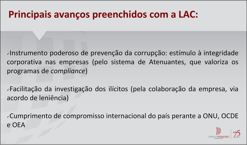 programas de compliance) Facilitação da investigação dos ilícitos (pela colaboração da