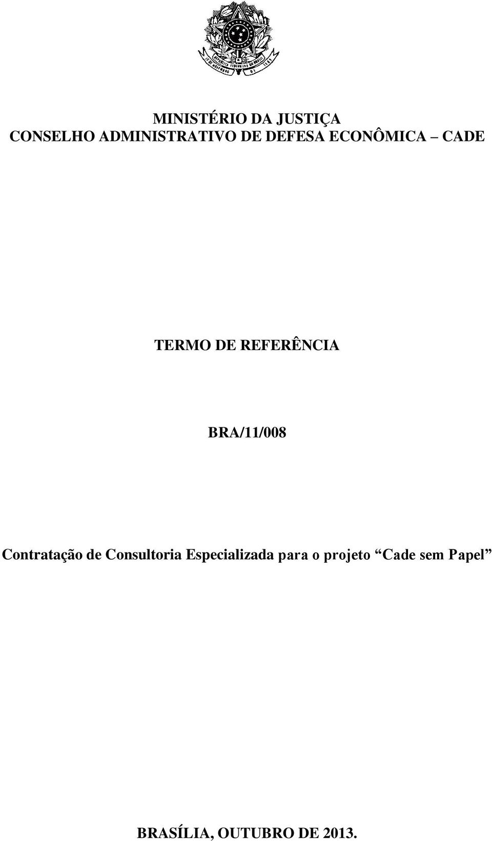 BRA/11/008 Contratação de Consultoria