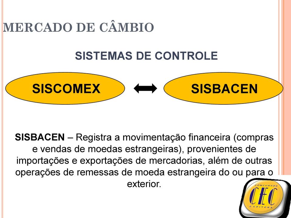 estrangeiras), provenientes de importações e exportações de