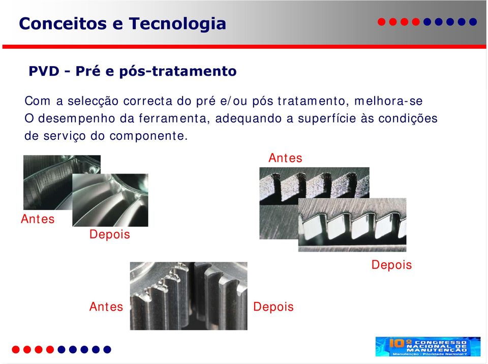 ferramenta, adequando a superfície às condições de