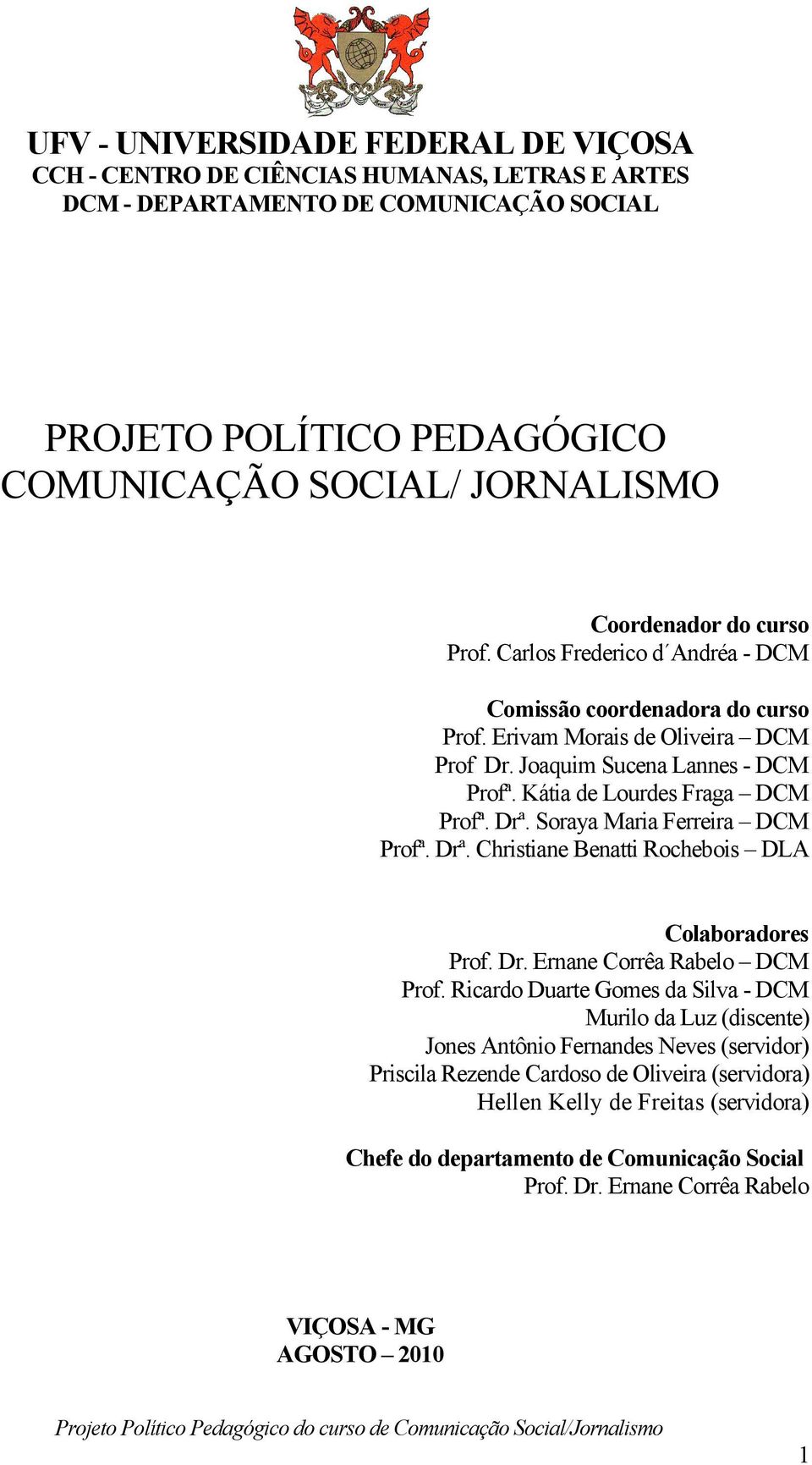 Dr. Ernane Corrêa Rabelo DCM Prof.