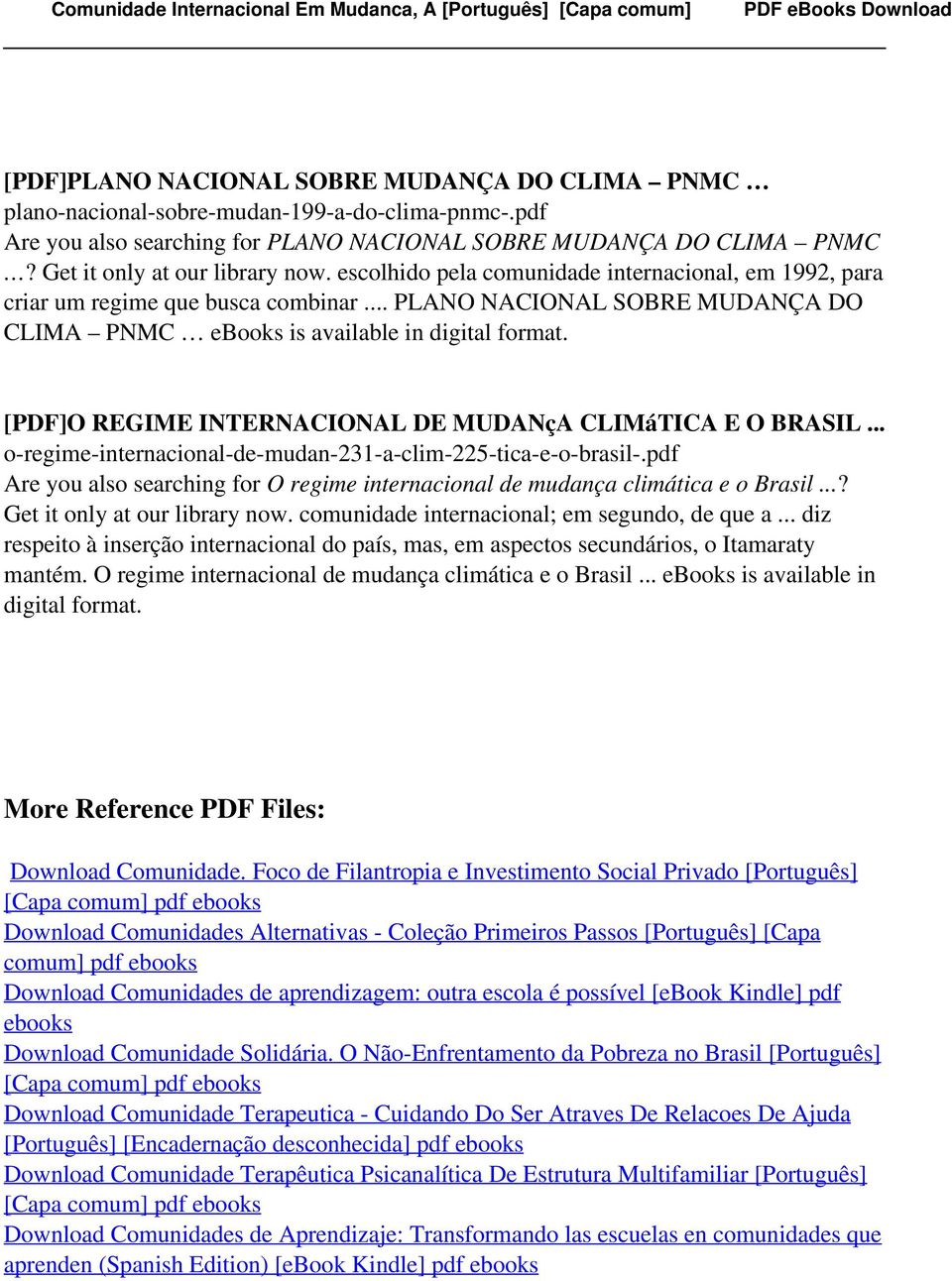 .. PLANO NACIONAL SOBRE MUDANÇA DO CLIMA PNMC ebooks is [PDF]O REGIME INTERNACIONAL DE MUDANçA CLIMáTICA E O BRASIL... o-regime-internacional-de-mudan-231-a-clim-225-tica-e-o-brasil-.