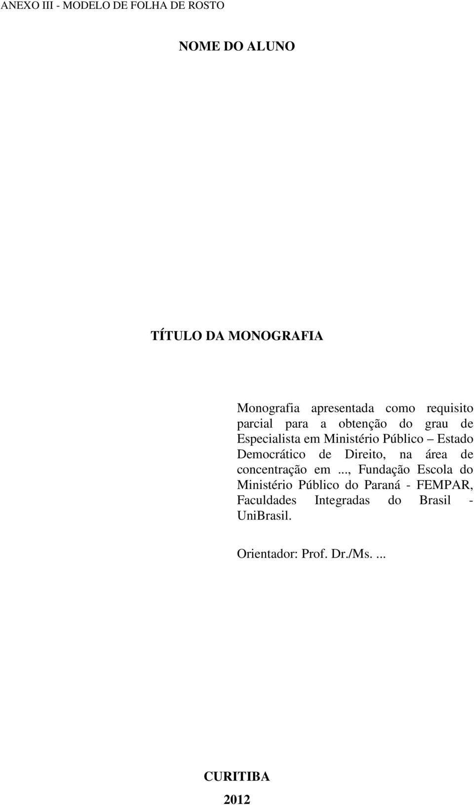 Democrático de Direito, na área de concentração em.