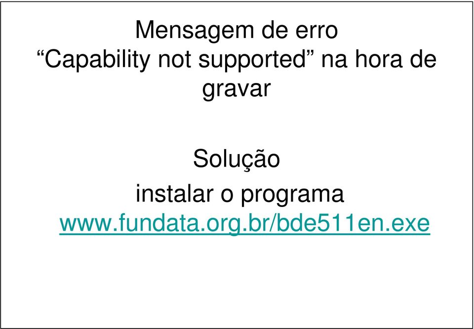 gravar Solução instalar o