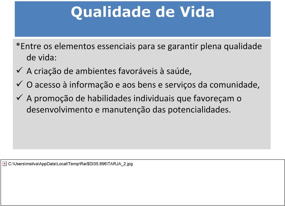 àinformação e aos bens e serviços da comunidade, A promoção de