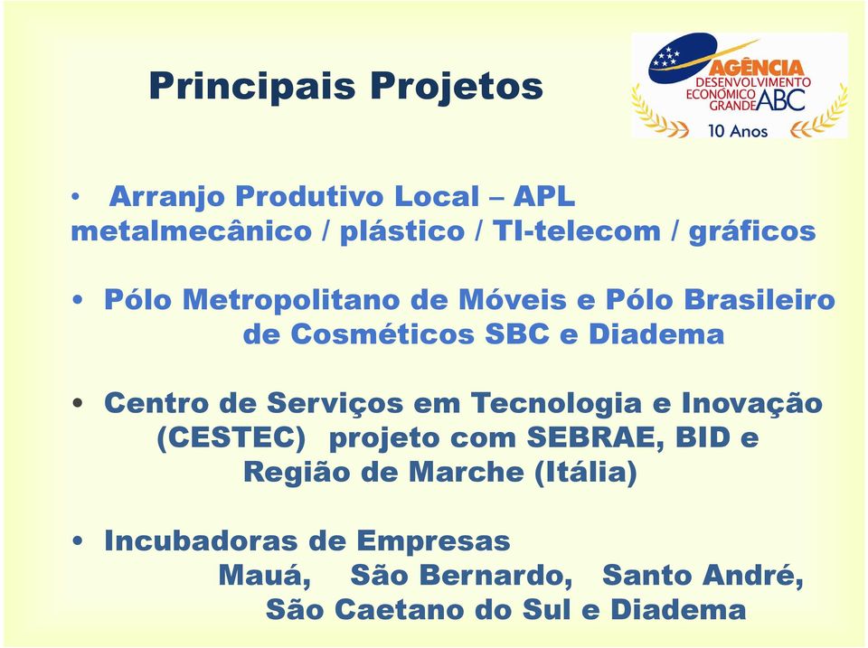 de Serviços em Tecnologia e Inovação (CESTEC) projeto com SEBRAE, BID e Região de Marche