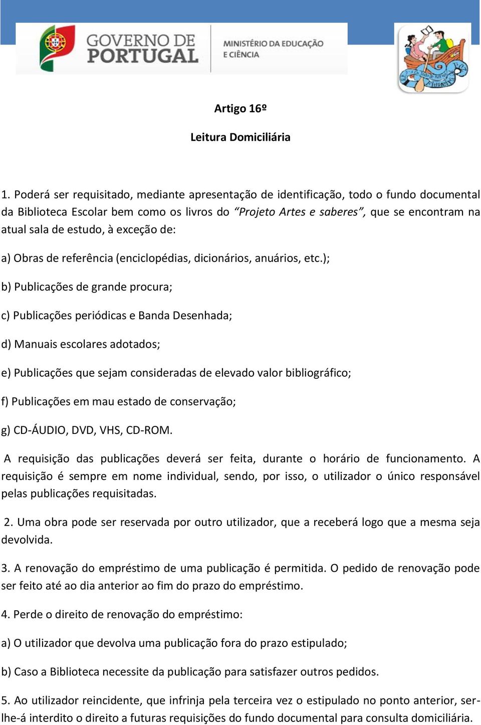 à exceção de: a) Obras de referência (enciclopédias, dicionários, anuários, etc.