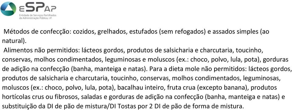 : choco, polvo, lula, pota), gorduras de adição na confecção (banha, manteiga e natas).