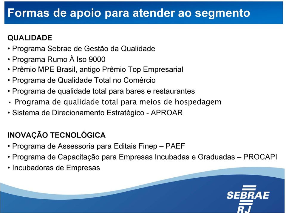 restaurantes Programa de qualidade total para meios de hospedagem Sistema de Direcionamento Estratégico - APROAR INOVAÇÃO