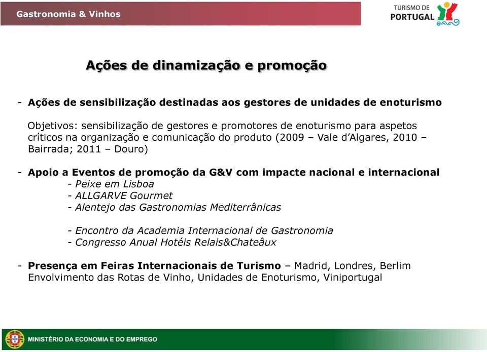 impacte nacional e internacional - Peixe em Lisboa - ALLGARVE Gourmet - Alentejo das Gastronomias Mediterrânicas - Encontro da Academia Internacional de Gastronomia -