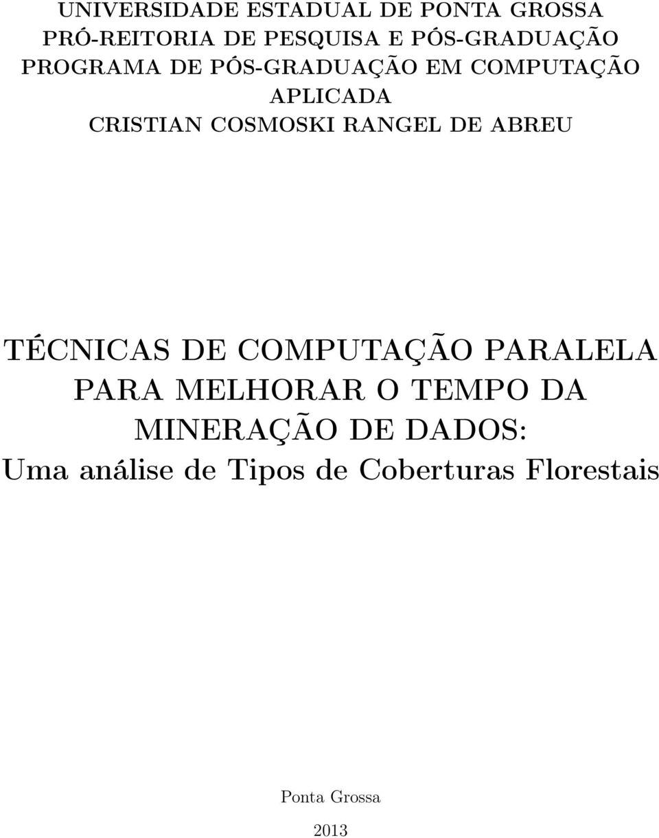 COSMOSKI RANGEL DE ABREU TÉCNICAS DE COMPUTAÇÃO PARALELA PARA MELHORAR O