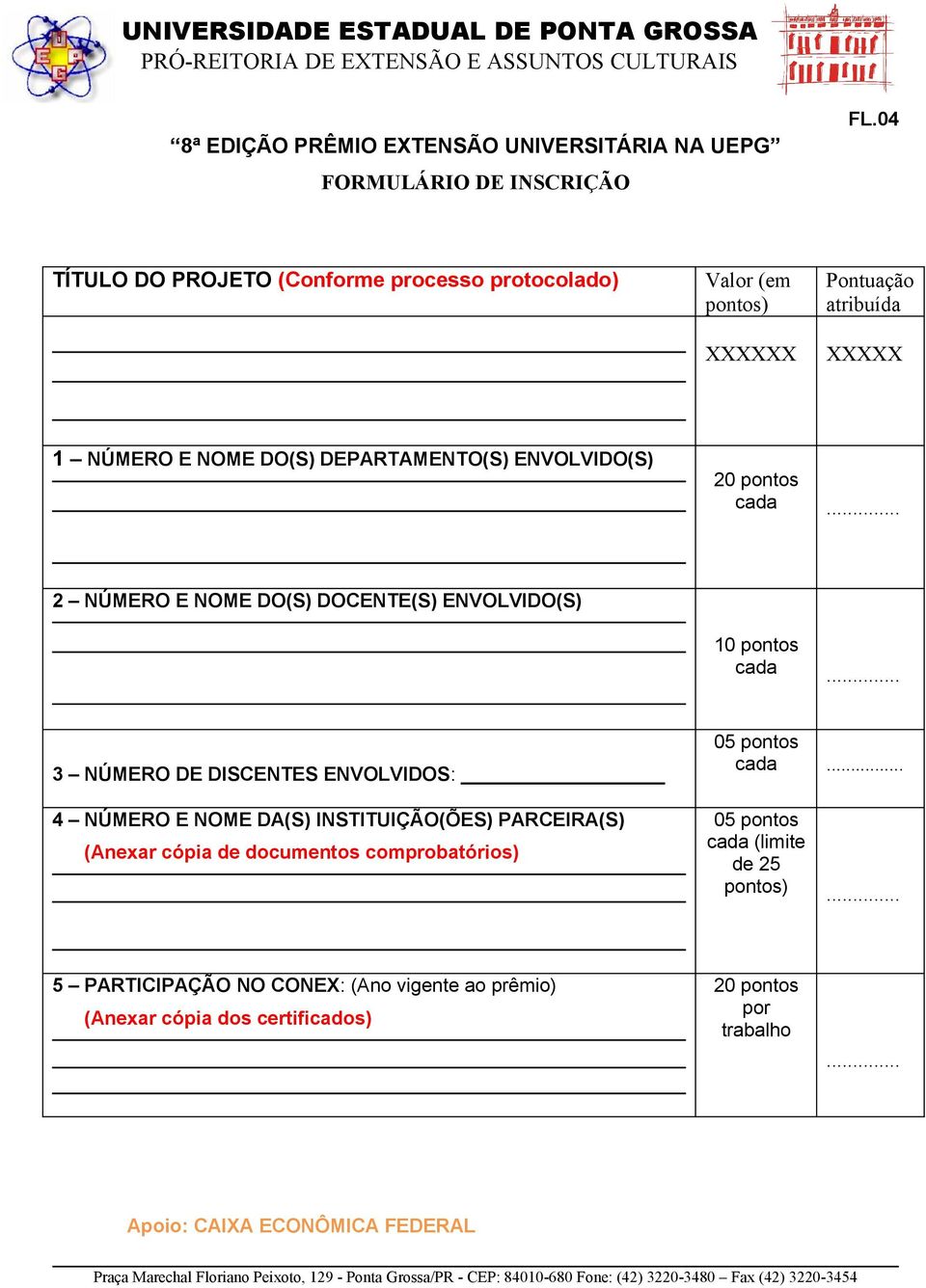 ENVOLVIDO(S) cada.. 2 NÚMERO E NOME DO(S) DOCENTE(S) ENVOLVIDO(S) cada.