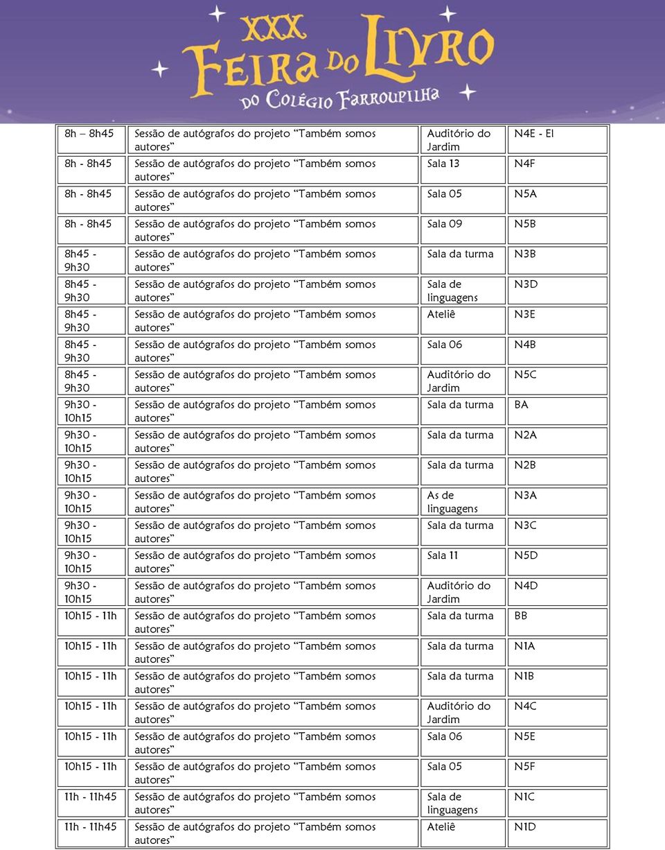N5C BA N2A N2B As de linguagens N3A N3C Sala 11 N5D N4D - 11h BB - 11h N1A - 11h N1B - 11h