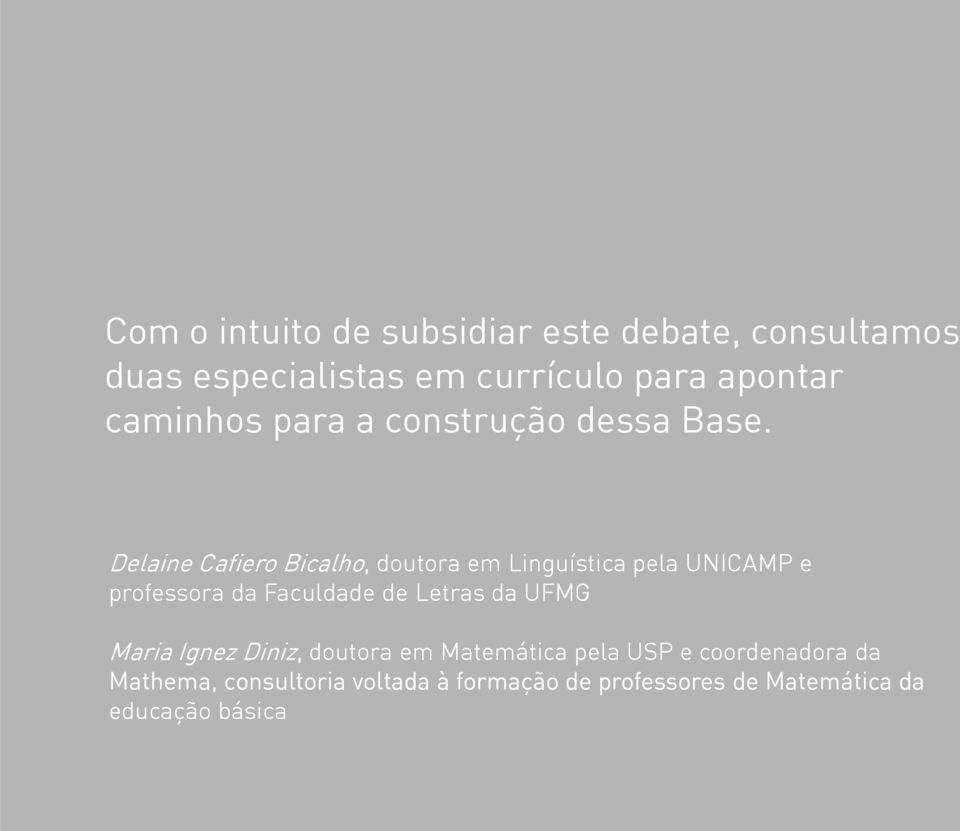 Delaine Cafiero Bicalho, doutora em Linguística pela UNICAMP e professora da Faculdade de Letras