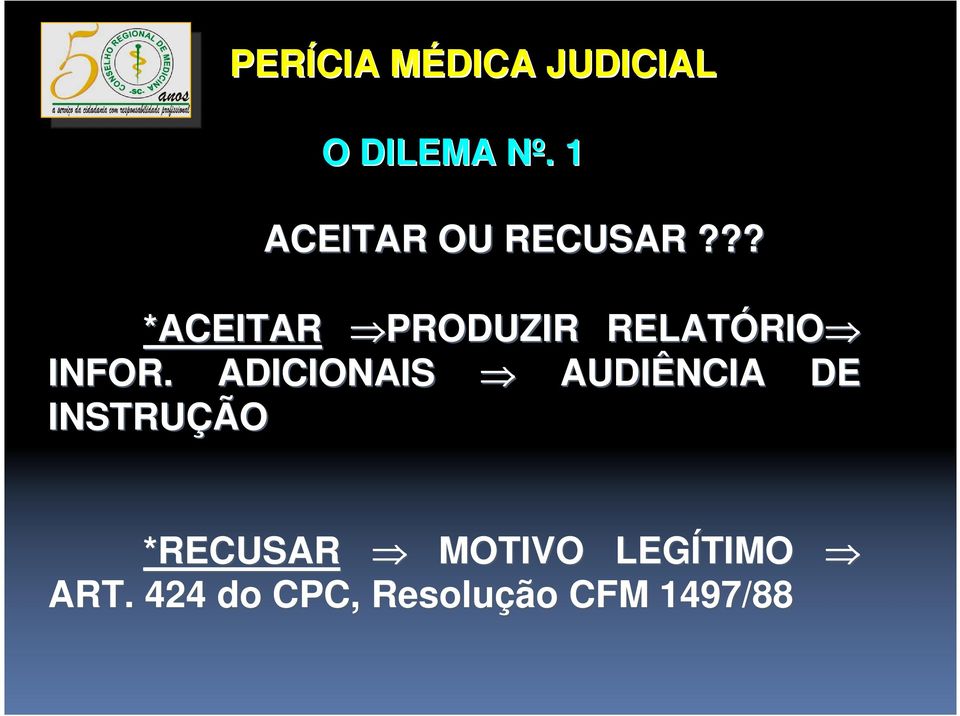 ADICIONAIS AUDIÊNCIA DE INSTRUÇÃO *RECUSAR