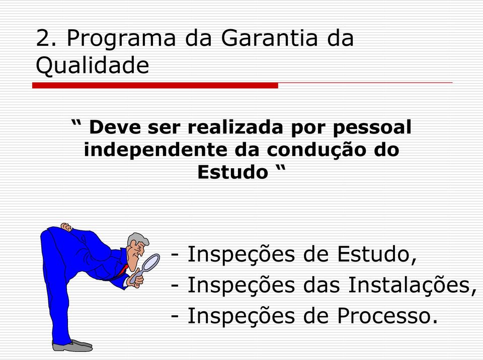 condução do Estudo - Inspeções de Estudo, -