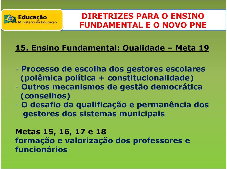 democrática (conselhos) - O desafio da qualificação e permanência dos gestores dos