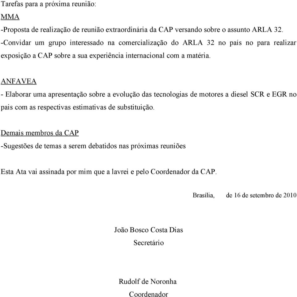 ANFAVEA - Elaborar uma apresentação sobre a evolução das tecnologias de motores a diesel SCR e EGR no pais com as respectivas estimativas de substituição.