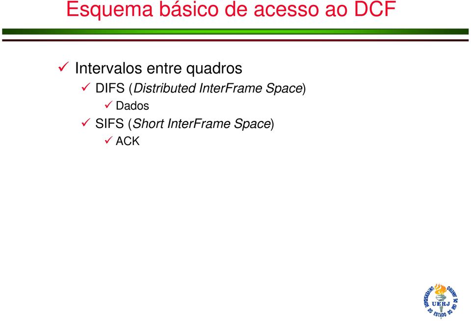 (Distributed InterFrame Space)