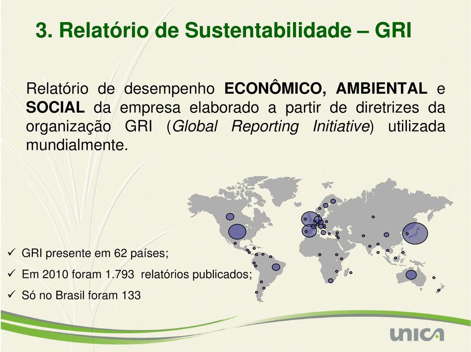 organização GRI (Global Reporting Initiative) utilizada mundialmente.