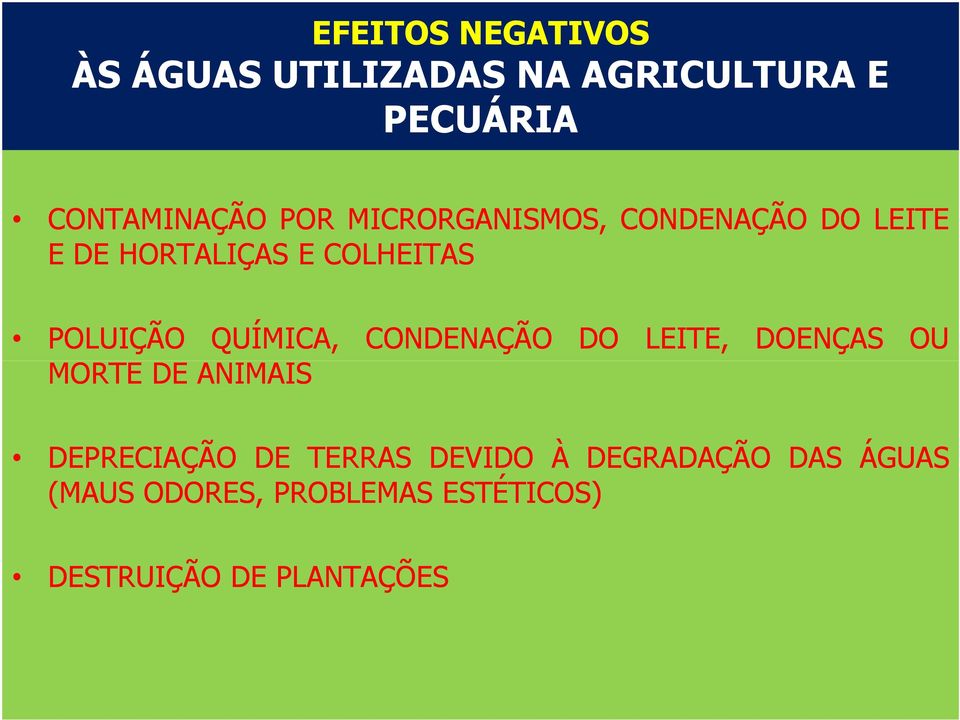 MORTE DE ANIMAIS CONDENAÇÃO DO LEITE, DOENÇAS OU DEPRECIAÇÃO DE TERRAS DEVIDO À