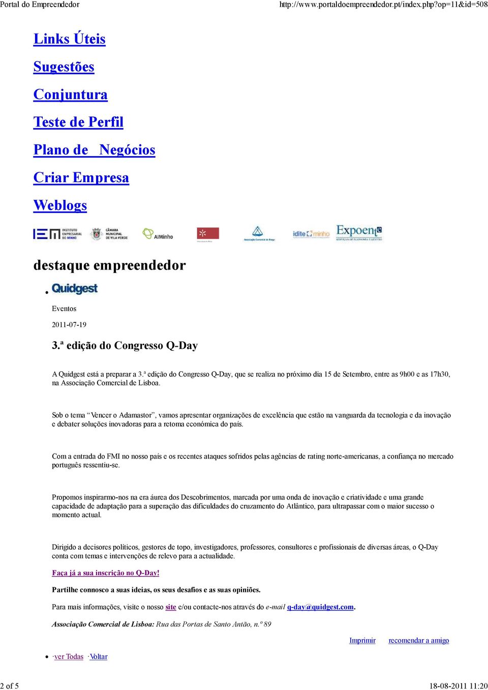 Sob o tema Vencer o Adamastor, vamos apresentar organizações de excelência que estão na vanguarda da tecnologia e da inovação e debater soluções inovadoras para a retoma económica do país.