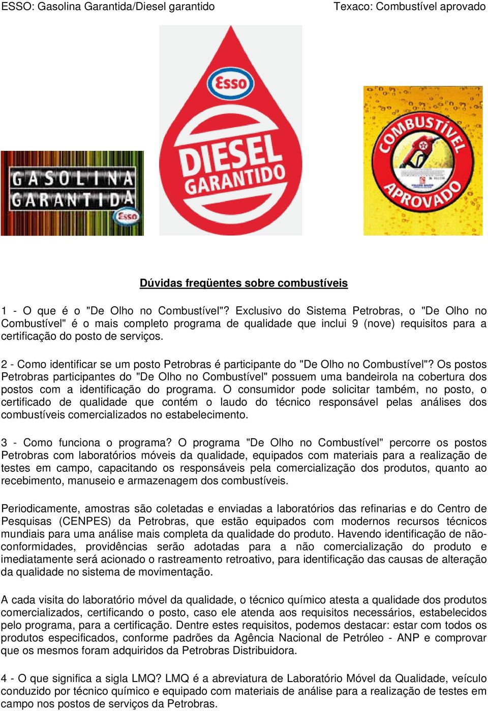 2 - Como identificar se um posto Petrobras é participante do "De Olho no Combustível"?