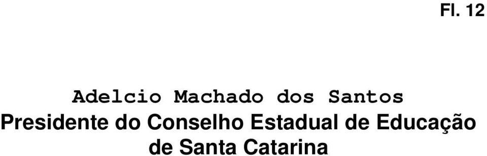 do Conselho Estadual de