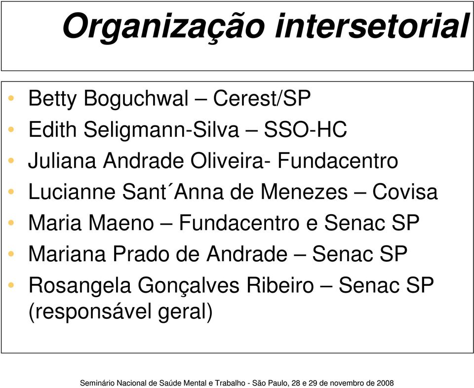 Sant Anna de Menezes Covisa Maria Maeno Fundacentro e Senac SP Mariana