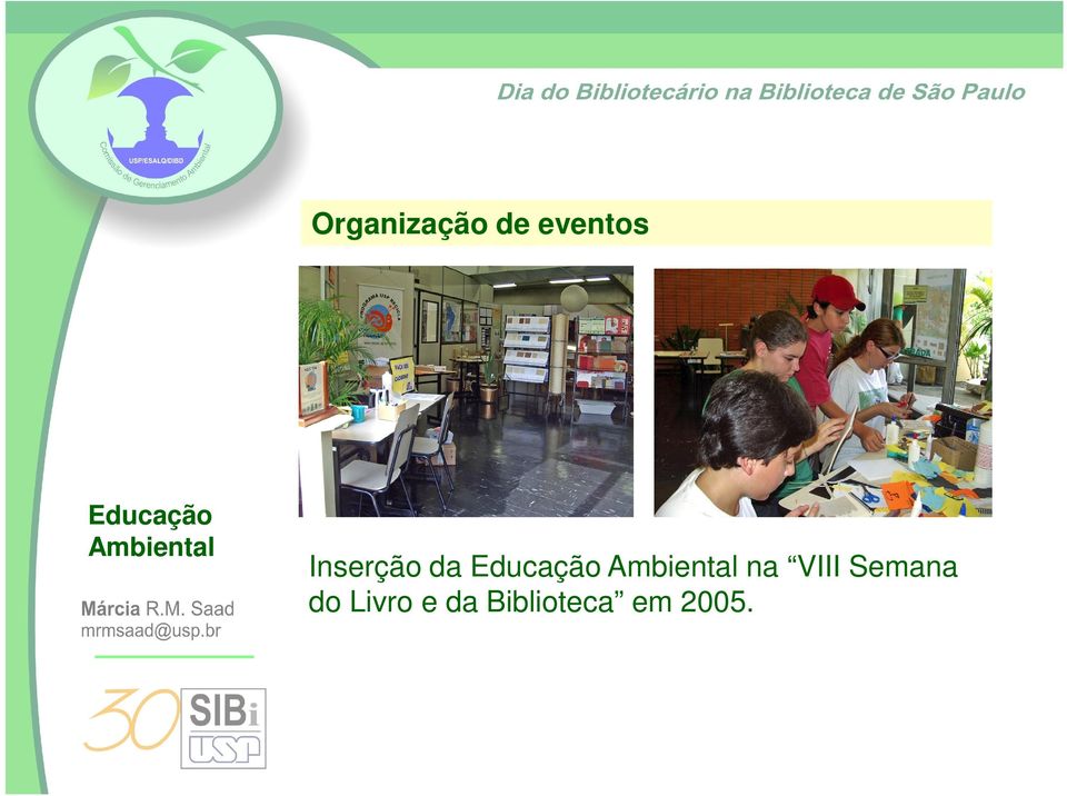 Educação Ambiental na VIII