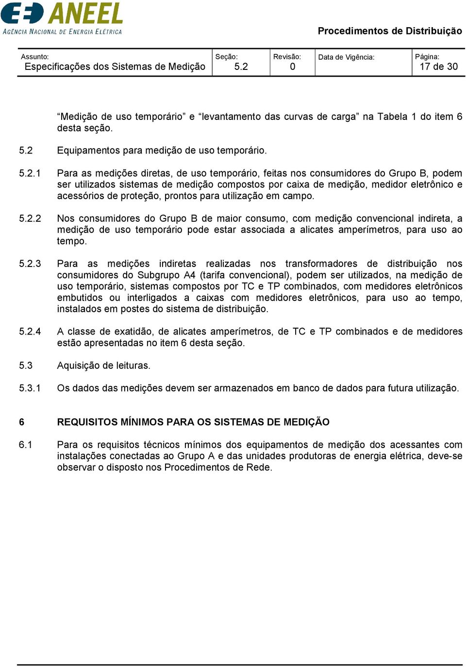 Equipamentos para medição de uso temporário. 5.2.