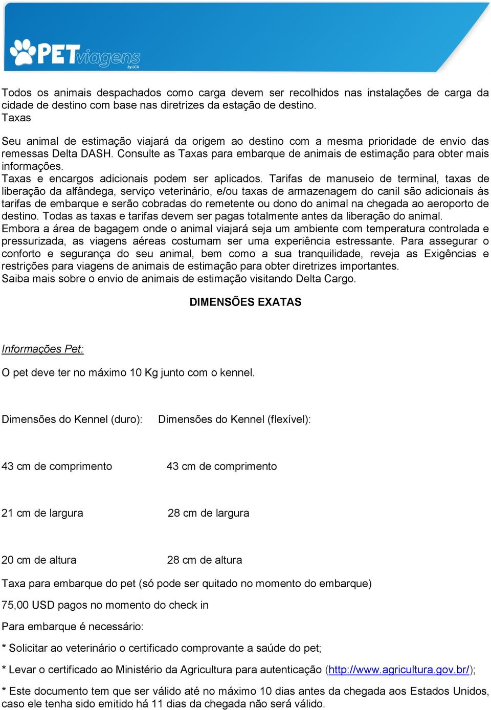 Taxas e encargos adicionais podem ser aplicados.