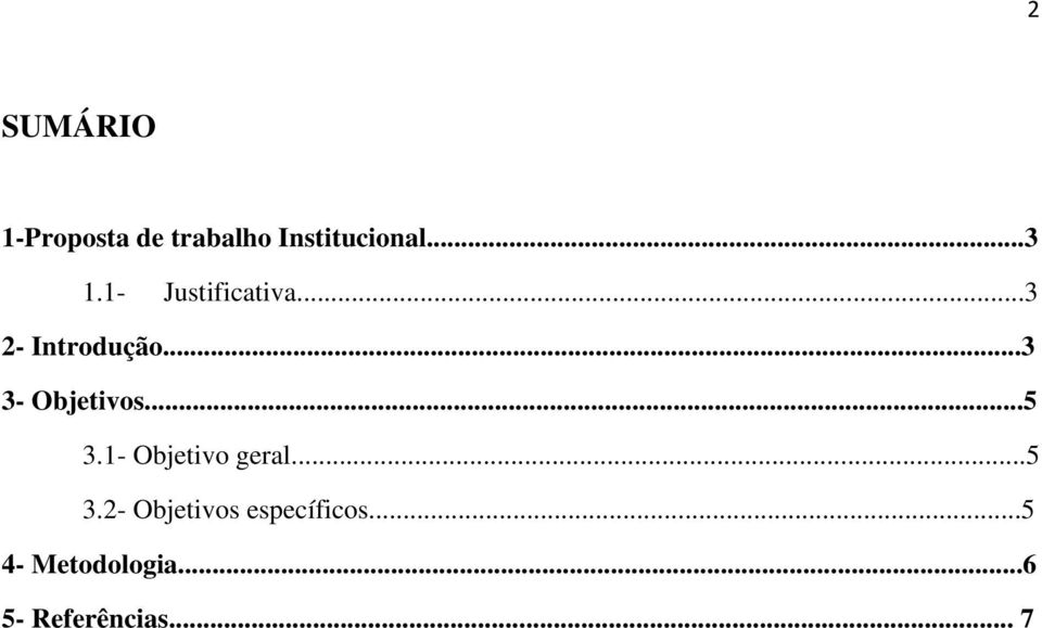 ..5 3.1- Objetivo geral...5 3.2- Objetivos específicos.