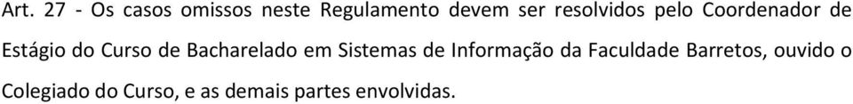 Bacharelado em Sistemas de Informação da Faculdade