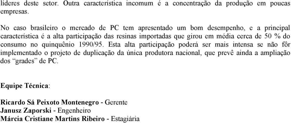 girou em média cerca de 50 % do consumo no quinquênio 1990/95.