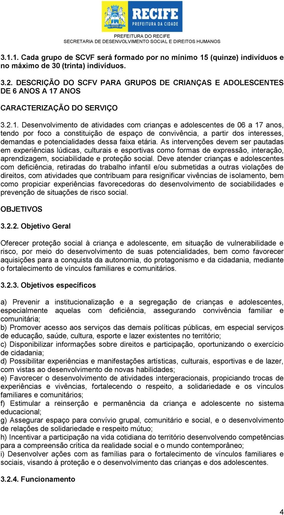 ANOS CARACTERIZAÇÃO DO SERVIÇO 3.2.1.