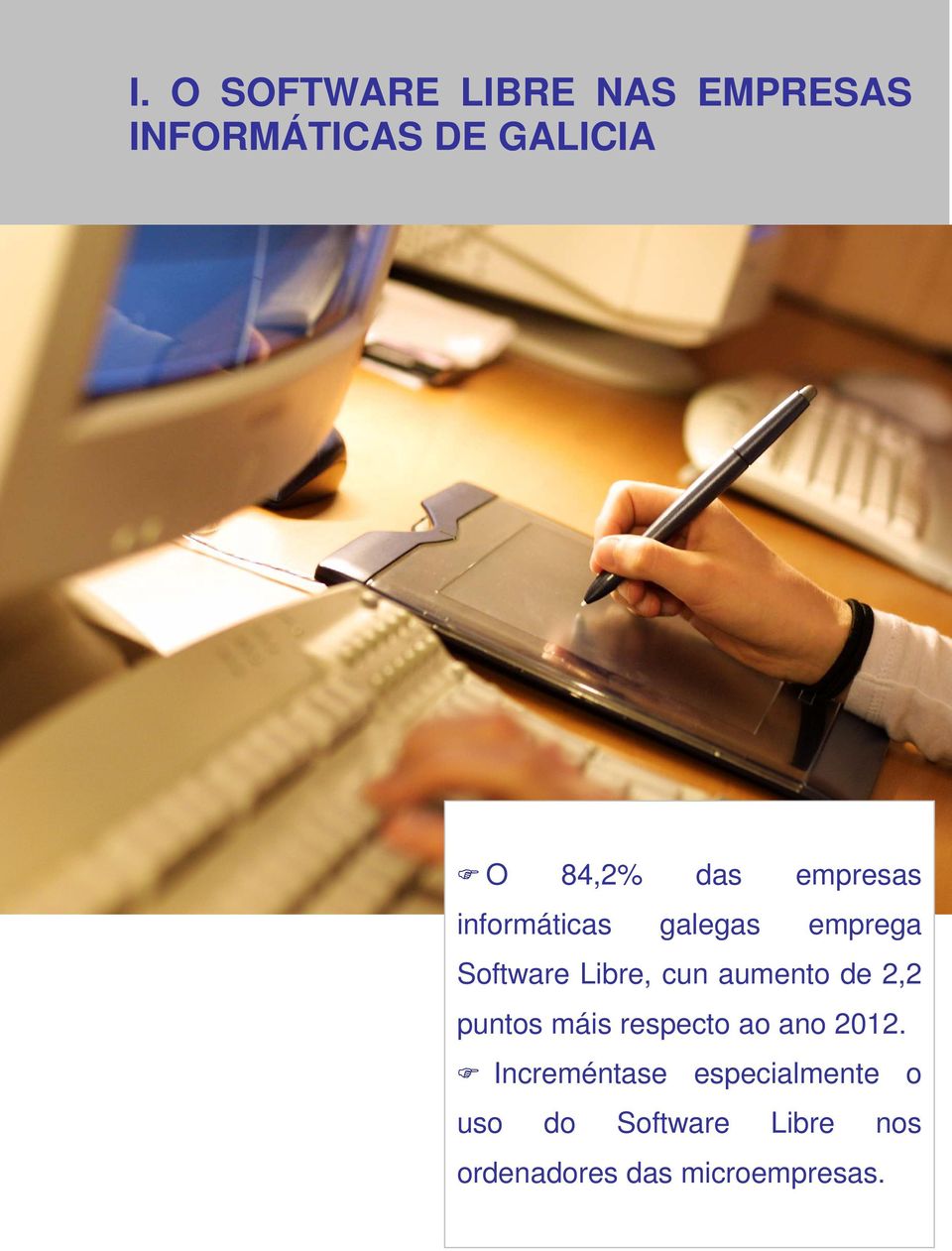 84,2% informáticas das galegas empresas emprega Software Libre, cun aumento de